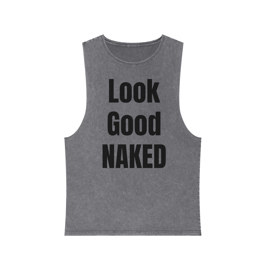 Look Good Naked Tank Top — "Look Good NAKED" Stonewash Fitness Tank