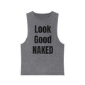 Look Good Naked Tank Top — "Look Good NAKED" Stonewash Fitness Tank