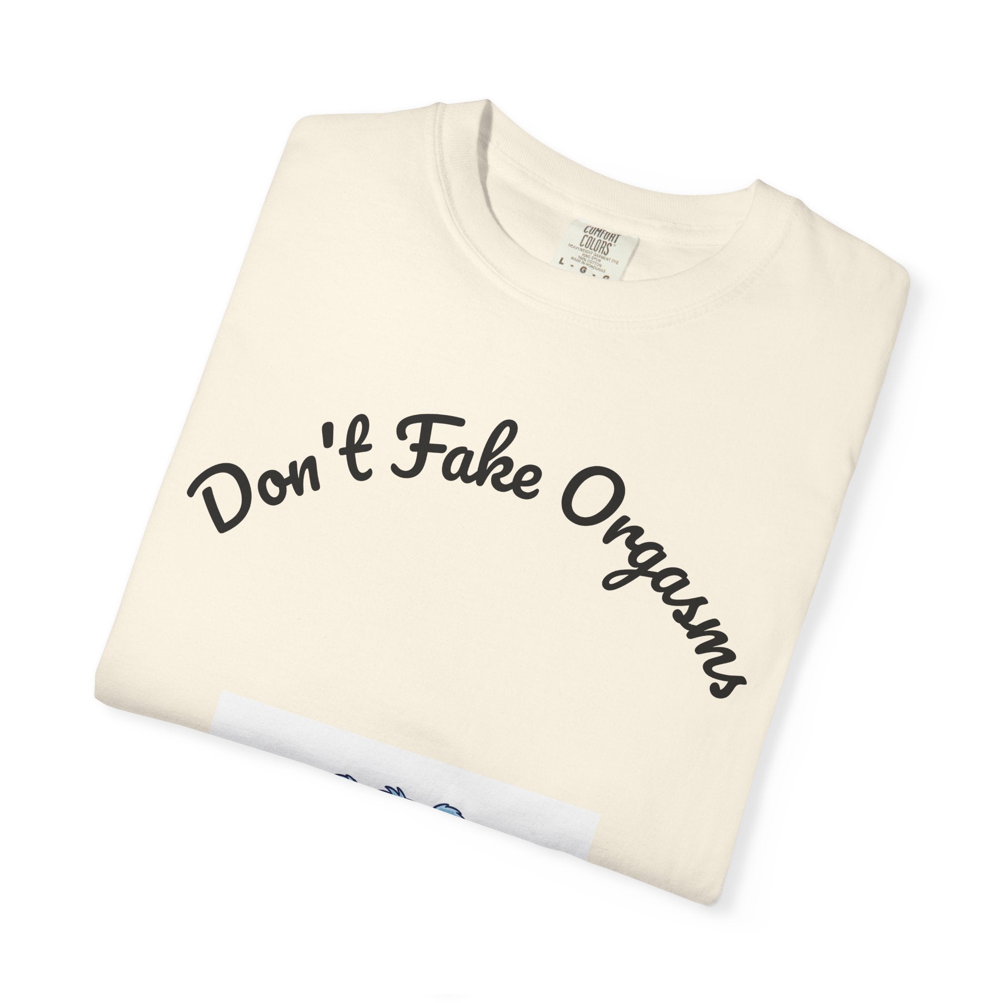 Don’t Fake Orgasms Taboo Talk T-Shirt — Cute Blue Bear Awareness Tee