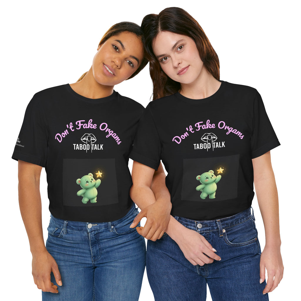 Don't Fake Organs Cute Teddy Tee — Funny Medical Awareness T-Shirt