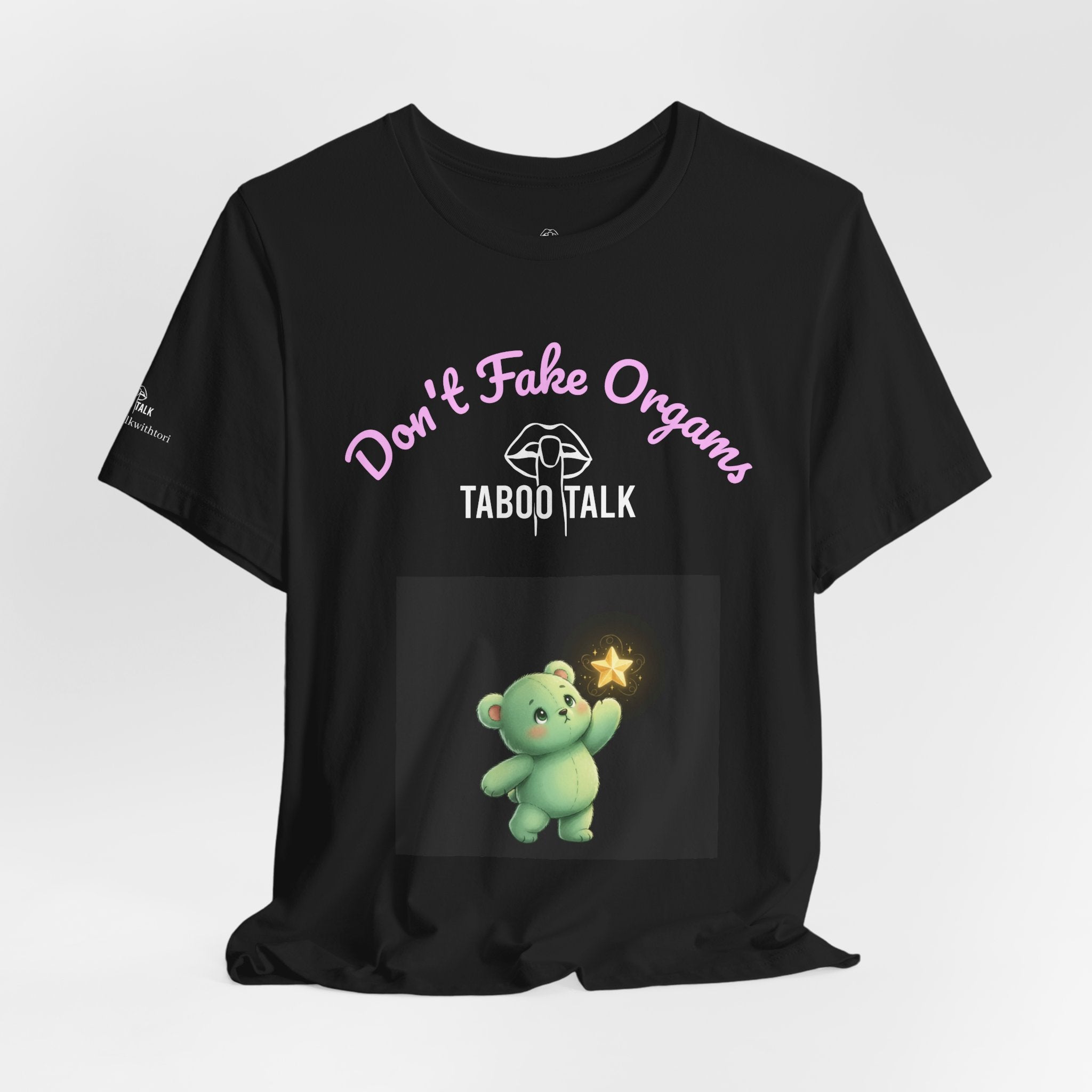 Don't Fake Organs Cute Teddy Tee — Funny Medical Awareness T-Shirt