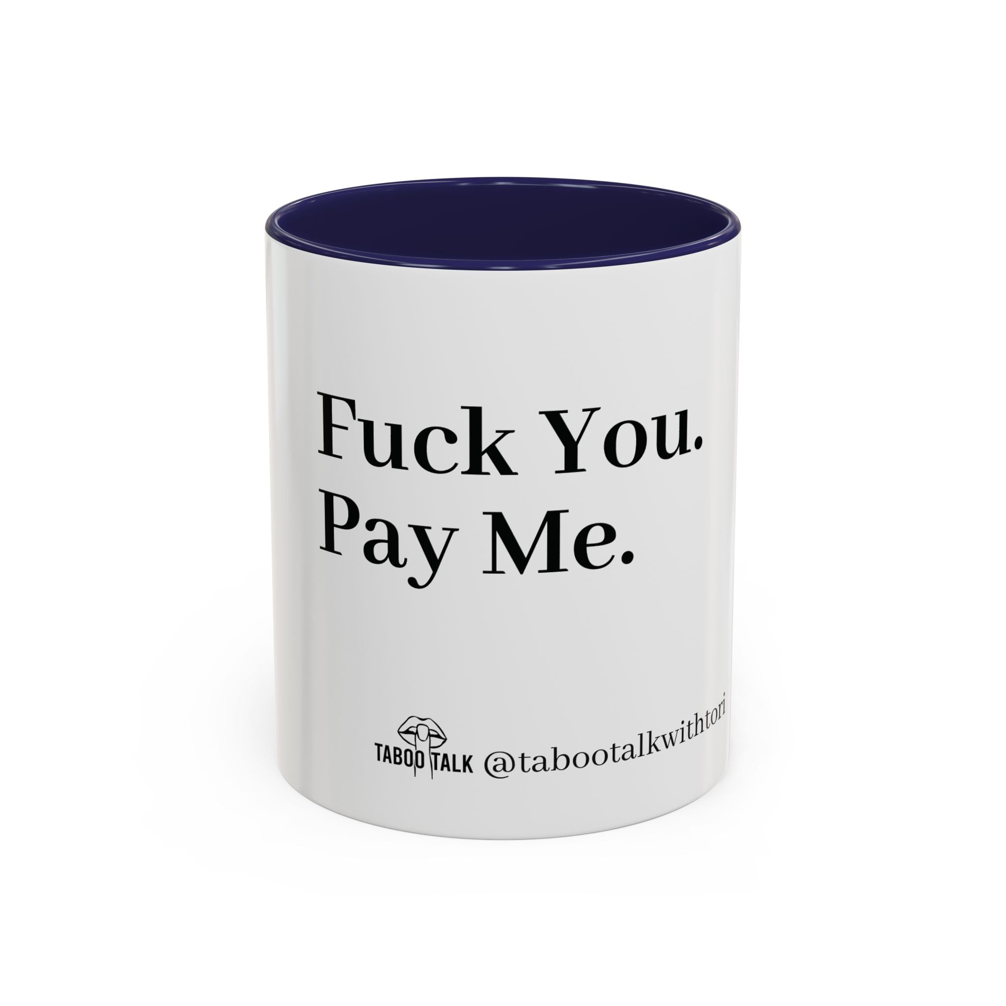 Coffee Mug — “Say It: Ask Me What I Want” Accent Ceramic Mug with Taboo Talk Branding