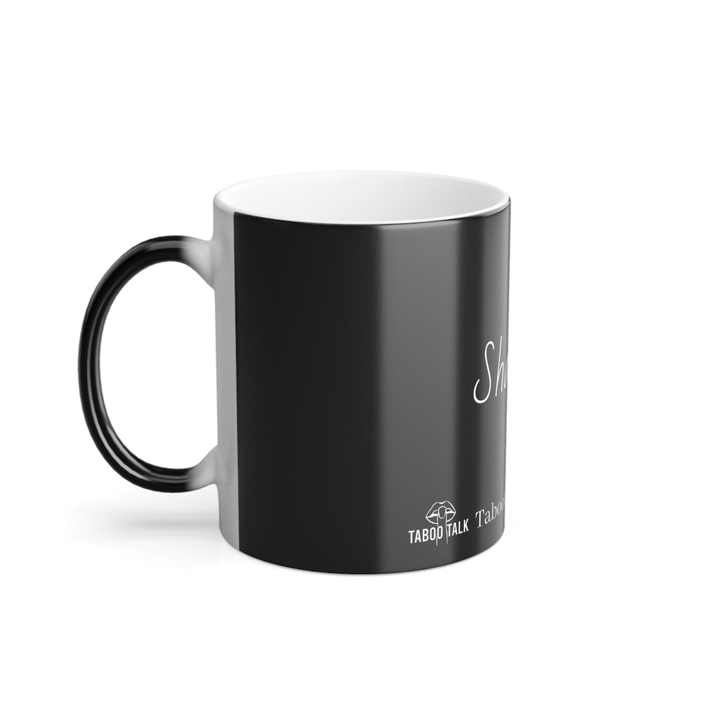 Color-Changing Mug — "Shame Less." Motivational Coffee Cup (11 oz)