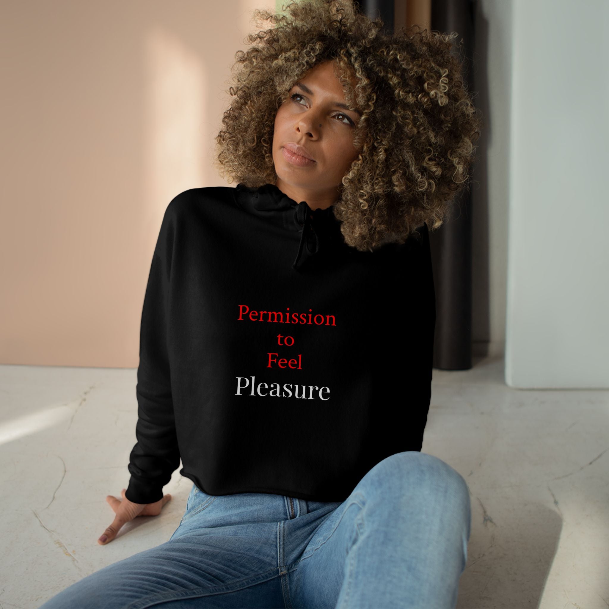 Cropped Hoodie — “Permission to Feel / Pleasure.” Minimal Text Wellness Crop Hoodie